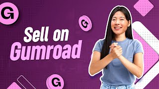 How to sell on Gumroad - Build your business