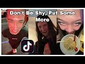 Don T Be Shy Put Some More TikTok Compilation