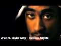 2Pac Ft. Skylar Grey - Restless Nights (Seanh Remix ...