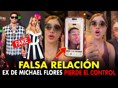 EX NOVIA DE MICHAEL FLORES CONFIESA FALSA RELACION DE LA PERVERSA Y MICHAEL Y PIERDE EL CONTR0L