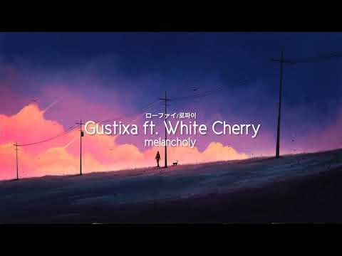 Gustixa & White Cherry - melancholy (alt version)