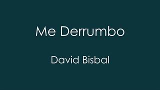 Me Derrumbo - David Bisbal (Lyric Video)