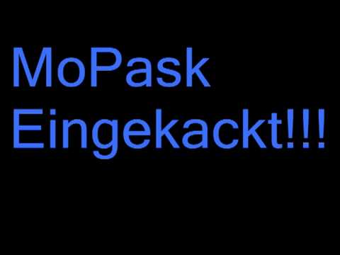 MoPask-Eingekackt!!!!