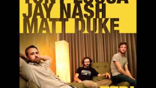 Pretty Things- Jay Nash, Tony Lucca, &amp; Matt Duke