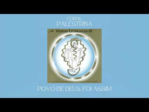 Coral Palestrina - Povo de Deus, Foi Assim (Comunhão)