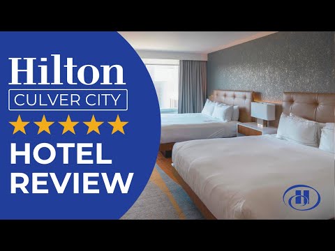 ヒルトン・カルバー・シティ正直レビュー | 客室、立地、気に入った点 (Honest Hilton Culver City Review | Rooms, Location & What I Liked)