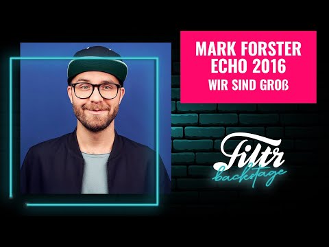 Mark Forster beim Echo 2016 - Wir sind groß