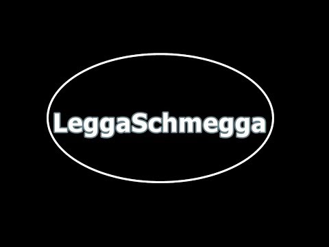 LeggaSchmegga Parodie - Parodie