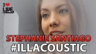 Stephanie Santiago - Scarred #ILLACOUSTIC