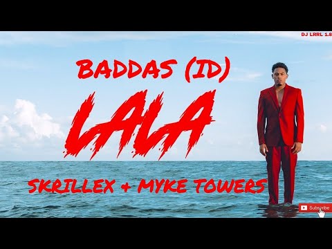 Badders Vs Lala - Skrillex Ft Peekaboo & Myke Towers [Dj LRRL 1.8 Mashup 23']