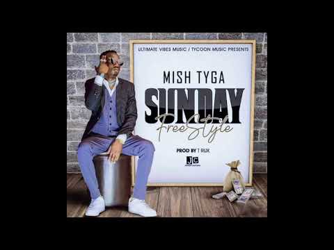 Mish Tyga | Sunday freestyle | official music audio | 2021