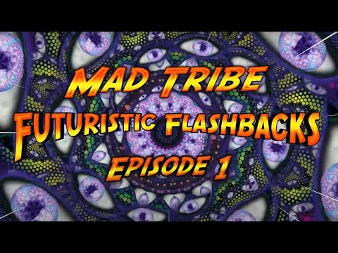 Mad Tribe - Futuristic Flashbacks 1 [Continuous Mix]