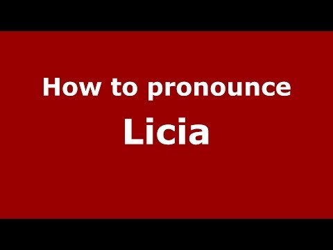 How to pronounce Licia (Italian/Italy) - PronounceNames.com