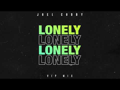 Joel Corry - Lonely [VIP Mix]