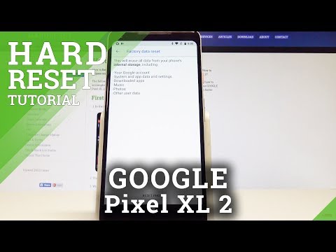 How to Factory Reset GOOGLE Pixel XL 2 - Delete Data / Master Reset