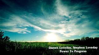 Darren Loveday, Stephen Loveday - Power To Progress