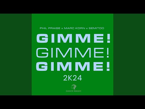 Gimme! Gimme! Gimme! (2k24 Extended Mix)