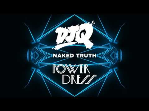 DJ Q feat. PowerDress - Naked Truth (2 Step Edit) [Out Now]