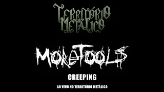 Moretools - Creeping - DVD Território Metálico [OFFICIAL]