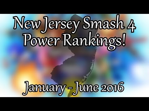 New Jersey Smash 4 Power Rankings! (Jan-June 2016)