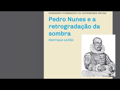 Pedro Nunes e a retrogradação da sombra com Henrique Leitão — SPAA 17 Junho 2021