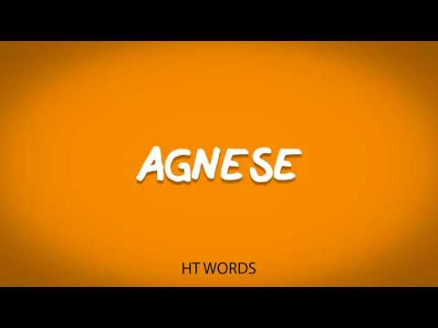 How to pronounce AGNESE