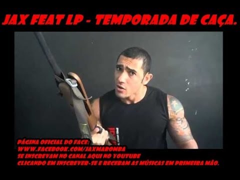 Jax feat LP - Temporada de caça