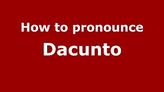 How to pronounce Dacunto