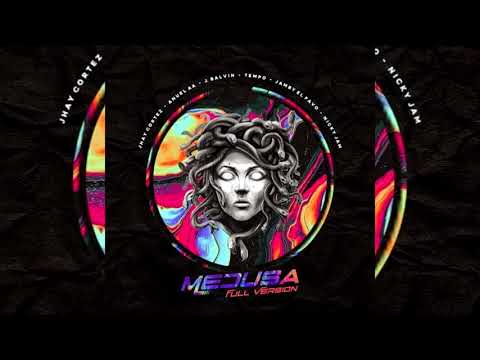 Medusa (Full Versión )-Jhay Cortez Ft Anuel AA , J Balvin , Nicky Jam , Jamby el Favo , Tempo.