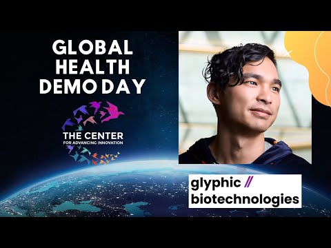 Global Health Demo Day- Glyphic Biotechnologies