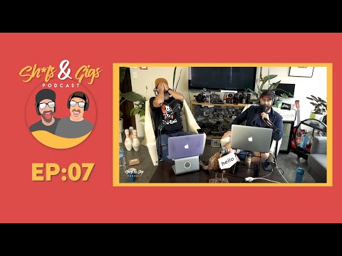 #007 - SH*TS & GIGS PODCAST EPISODE 7 - 2020AD