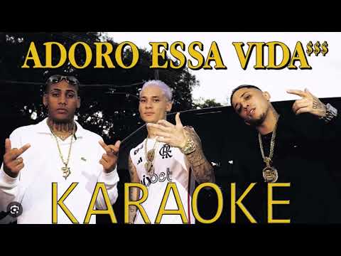 Chefin ft. MC Joãozinho MC Luuky ADORO ESSA VIDA (karaoke)