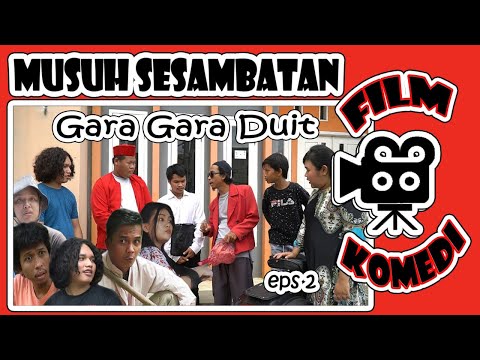 gara-gara-duit-2-musuh-sesambatan-film-pendek-komedi