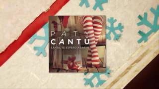 Paty Cantú - Santa, Te Espero A Las 10 (Lyric Video)