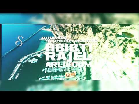Remix DJ Hamida feat. Cheikh Mourad - "Hbibti Rajel Arlikoum "