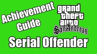 Achievement Guide: Grand Theft Auto: San Andreas: 