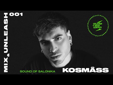 Kosmâss - Sound of Salonika / Mix & Unleash 001