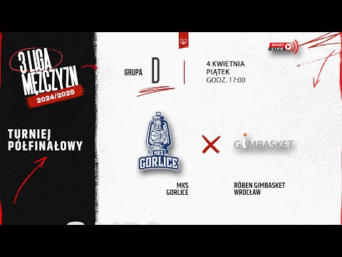 MKS Gorlice - Röben Gimbasket Wrocław (1/2 3 LM)