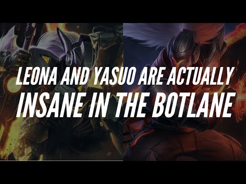 Leona and Yasuo are actually INSANE in the botlane || Leona Montage (League of Legends)