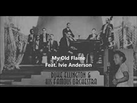 Duke Ellington & His Orchestra Feat. Ivie Anderson-My Old Flame