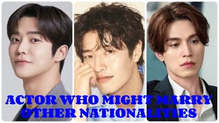 TOP 20 KOREAN ACTOR WHO WOULD DATE A FOREIGNER