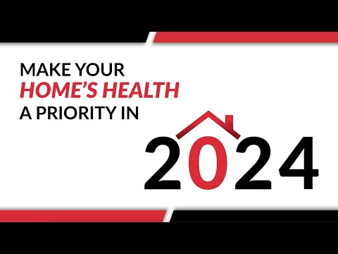 Make Your Home's Health a Priority in 2024