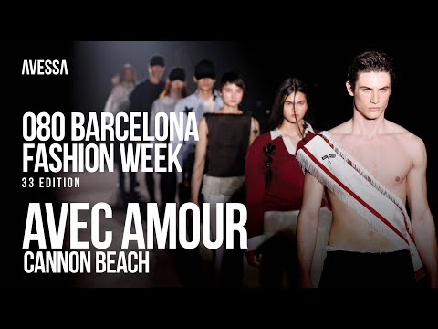 AVEC AMOUR: 080 Barcelona Fashion Week | 33rd Edition | Apr 2024