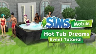 The Sims Mobile: Hot Tub Dreams Event Tutorial