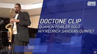 Doctone Clip - Quamon Fowler Solo w/Fredrick Sanders Quintet