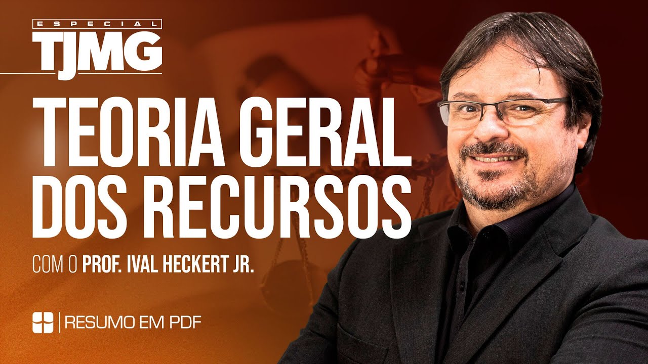 Teoria Geral dos Recursos | Prof. Ival Heckert Jr.