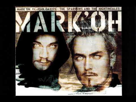 Mark´Oh vs John Davies : the sparrows and the nightingales