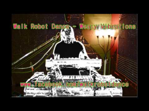 Vaperwave-Walk Robot Dance-Weary Vibrations