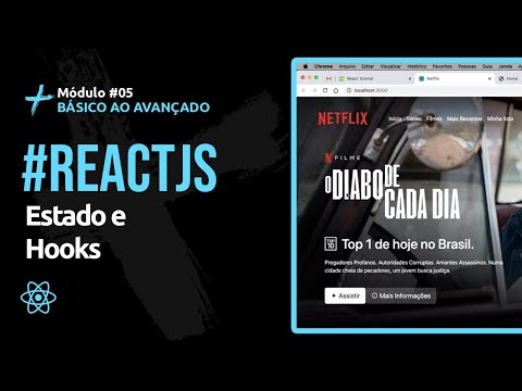 [ReactJS] #04 - Entendendo Estado (STATE), Render e Hooks (useState & useEffect) c/ ReactJS