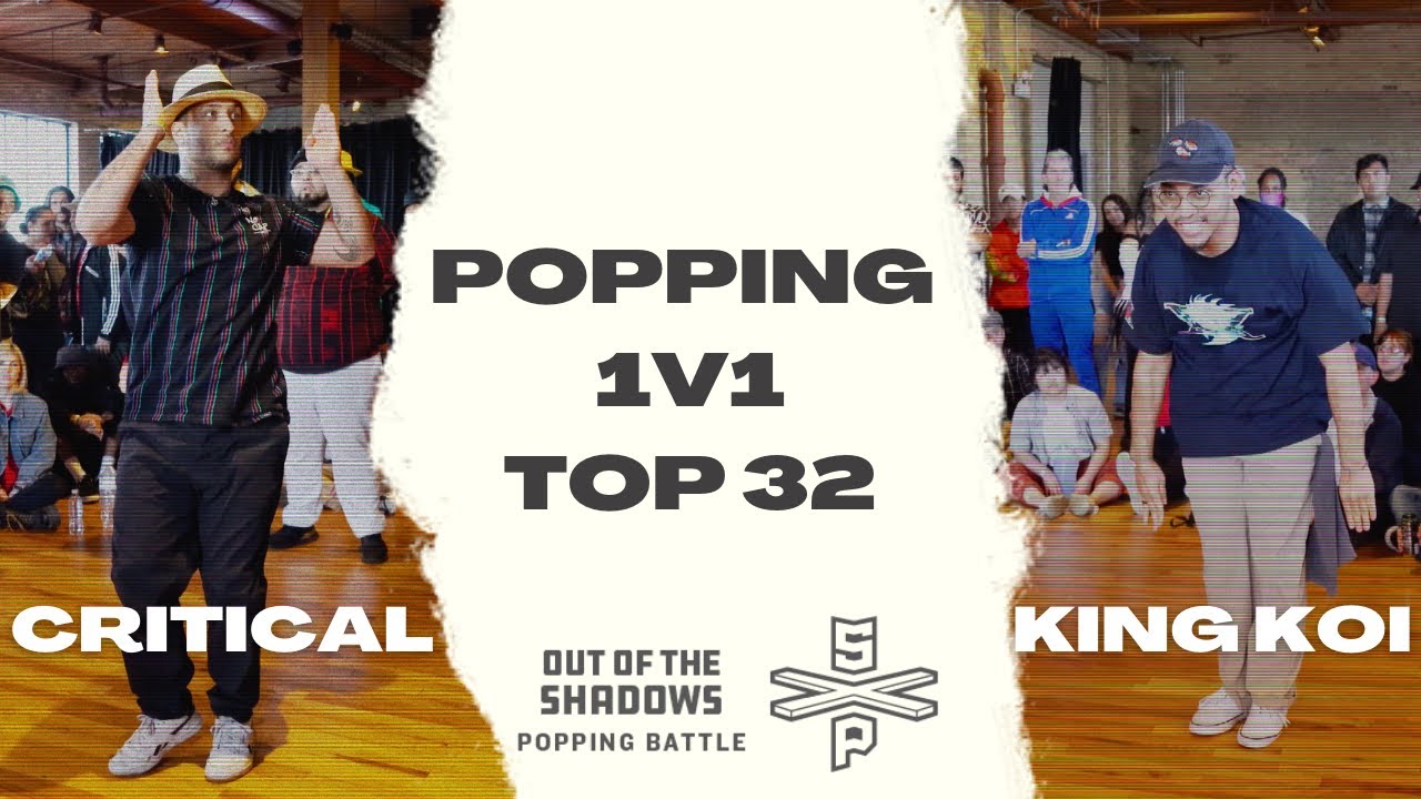 CRITICAL VS KING KOI | TOP 32 | POPPING 1V1 | OUT OF THE SHADOWS 2022